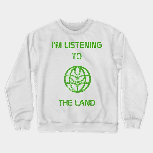 Listening to the Land Crewneck Sweatshirt by Sunshine Tree Studios